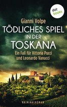 Victoria Pucci 3 - Tödliches Spiel in der Toskana: Ein Fall für Vittoria Pucci und Leonardo Vanucci - Band 3