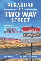 Pleasure is a Two Way Street