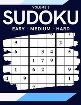 Sudoku Easy Medium Hard Volume 3: 200 Sudoku Puzzles For Adults - Answer Key Included