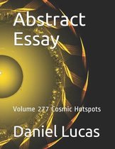 Abstract Essay: Volume 277 Cosmic Hotspots
