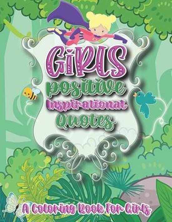 Girls Positive Inspirational Quotes - A Coloring Book for Gi ... - cover