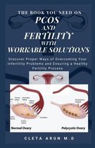 The Book You Need on Pcos and Fertility with Solution: Discover Proper Ways of Overcoming Your Infertility Problems and Ensuring a Healthy Fertility P