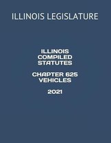 Illinois Compiled Statutes Chapter 625 Vehicles 2021