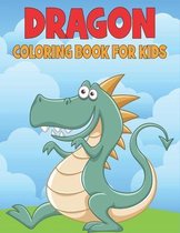 Dragon Coloring Book For Kids: 50 Angry Dragon Designs for Kids And Toddlers