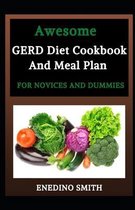 Awesome GERD Diet Cookbook And Meal Plan For Novices And Dummies