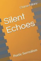 Silent Echoes: Poetic Surrealism
