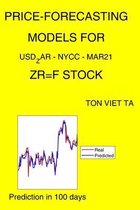 Price-Forecasting Models for USD_ZAR - NYCC - Mar21 ZR=F Stock