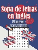 Sopa de letras en ingles - Libro para aprender ingles - 100 juegos 1500 palabras únicas - deck: Libro para adultos y niños - dificultad media con sopa