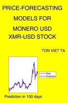 Price-Forecasting Models for Monero USD XMR-USD Stock