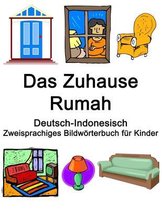 Deutsch-Indonesisch Das Zuhause / Rumah Zweisprachiges Bildwörterbuch für Kinder