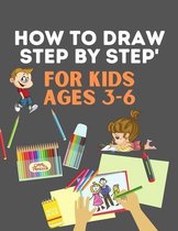 How To Draw Step By Step For Kids Ages 3-6