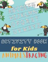 Animals Tracing Activity book for kids: A Funny Tracing letter with cute animals design Kids and family, Acitivity book Challenge for Kid ages 6-12