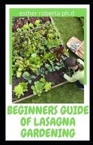 Beginners Guide of Lasagna Gardening