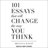 101 Essays That Will Change the Way You Think Lib/E