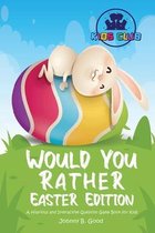 Easter Joke Book for Kids- Would You Rather Easter Edition