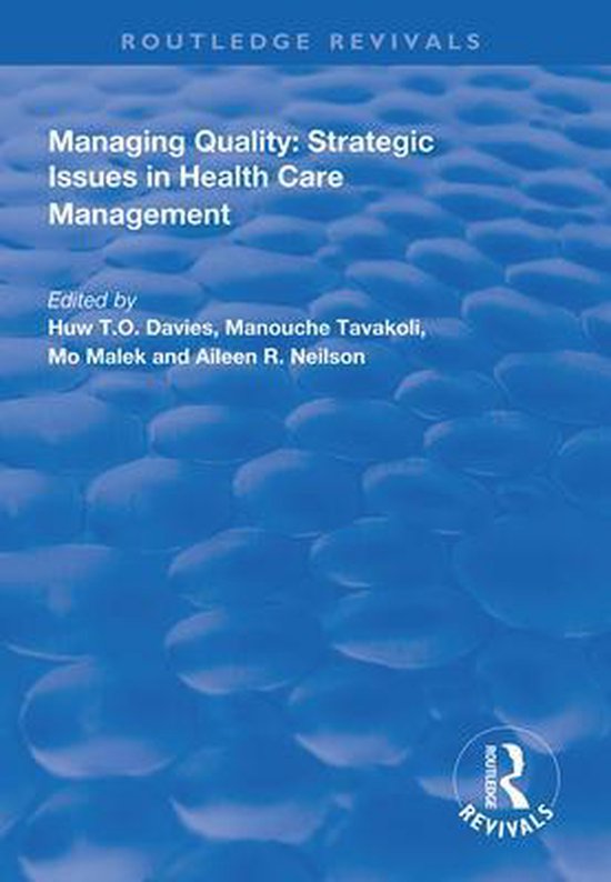 Managing Quality Strategic Issues in Health Care Management