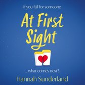 At First Sight: An extraordinary love story that will capture your heart and give you hope