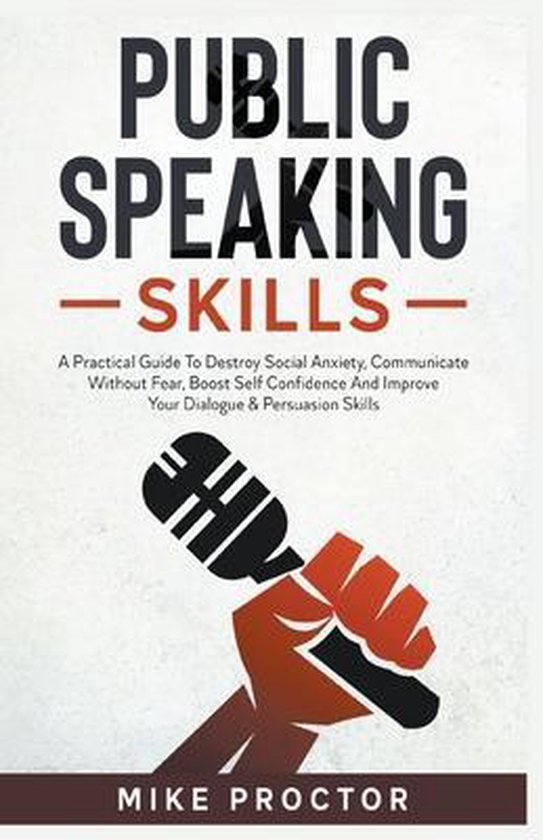 Public Speaking Skills A Practical Guide To Destroy Social A ... - cover