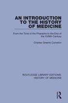 Routledge Library Editions: History of Medicine-An Introduction to the History of Medicine