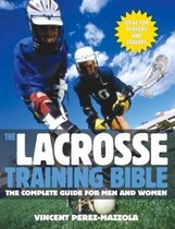 The Lacrosse Training Bible