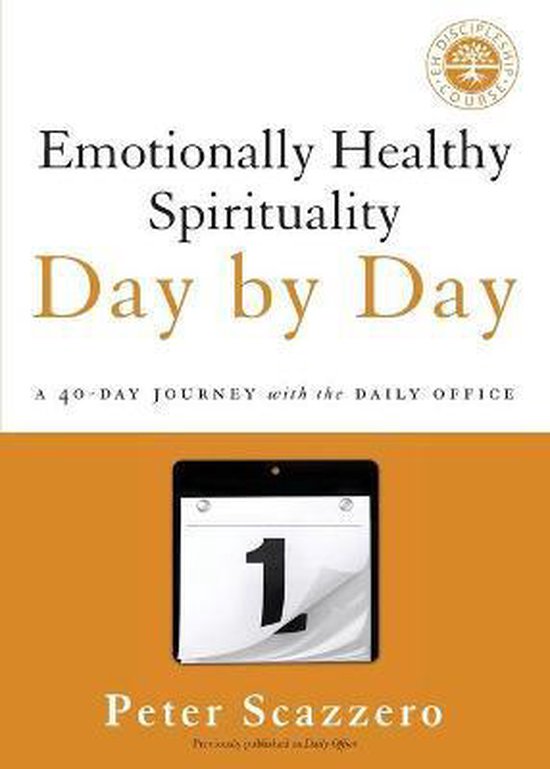 Emotionally Healthy Spirituality Day by Day | 9780310351665 | Peter Scazzero  | Livres | bol.com