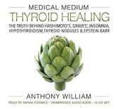 Medical Medium Thyroid Healing