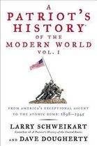 A Patriot's History(r) of the Modern World, Vol. I