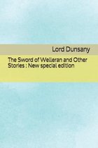 The Sword of Welleran and Other Stories