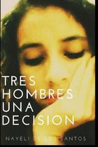 Tres Hombres Una Decision