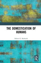 The Domestication of Humans