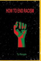 How to End Racism