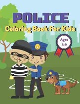 Police Coloring Book For Kids Ages 3-9