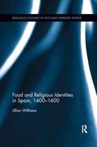 Religious Cultures in the Early Modern World- Food and Religious Identities in Spain, 1400-1600