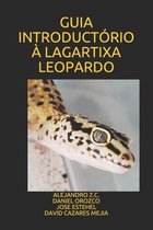 Guia Introductorio A Lagartixa Leopardo