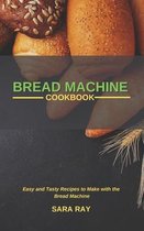 Bread Machine Cookbook