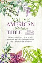 Native American Herbalism Bible