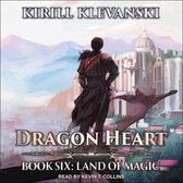 Dragon Heart Lib/E: Book 6: Land of Magic