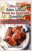 Healthy Emeril Lagasse Power Air Fryer 360 Cookbook