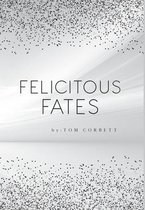 Felicitous Fates