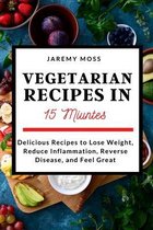 Vegetarian Recipes in 15 Minutes