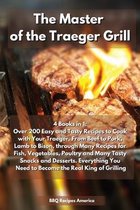 The Master of the Traeger Grill: 4 Books in 1
