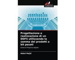 Progettazione e realizzazione di un DDFS utilizzando la somma dei prodotti a bit pesati