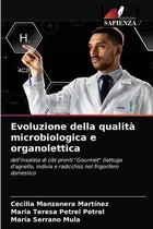 Evoluzione della qualità microbiologica e organolettica