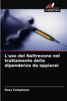 L'uso del Naltrexone nel trattamento della dipendenza da oppiacei