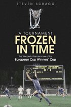 A Tournament Frozen in Time