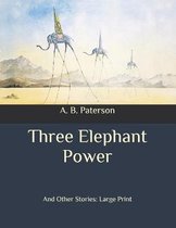 Three Elephant Power: And Other Stories