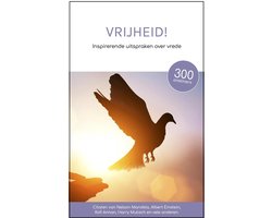 Vrijheid - Inspirerende uitspraken over vrede - 5 mei - Bevrijdingsdag - Cadeau - Citaten Vrijheid - Inspirerende uitspraken over vrede - 5 mei - Bevrijdingsdag - Cadeau - Citaten