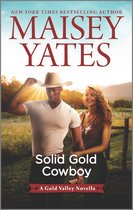 A Gold Valley Novel - Solid Gold Cowboy