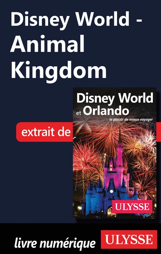 Disney World - Animal Kingdom (ebook), Claude Morneau | 9782765819325 ...