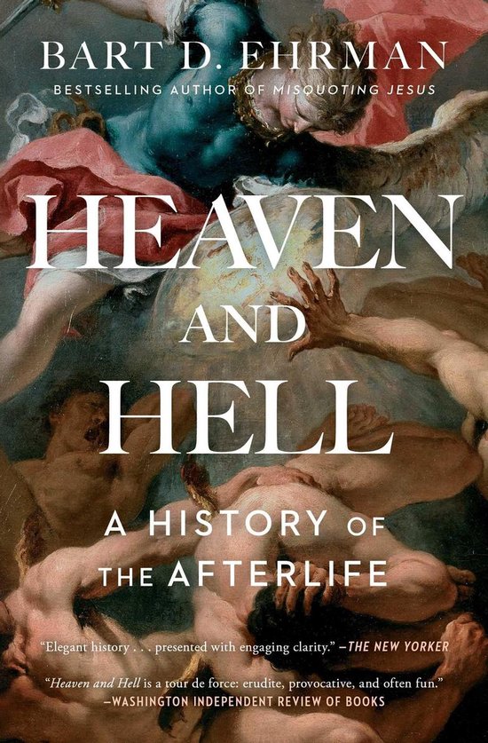 Boek "Heaven and Hell: A History of the Afterlife" door Bart D. Ehrman. De cover toont een schilderij met meerdere figuren.
